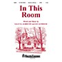 Shawnee Press In This Room SATB composed by Jay Althouse