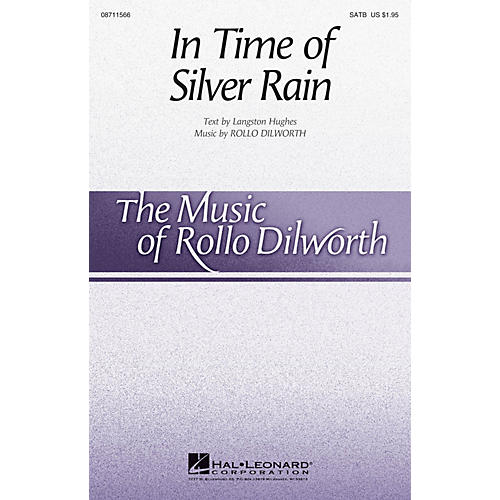 Hal Leonard In Time of Silver Rain SATB Divisi composed by Rollo Dilworth