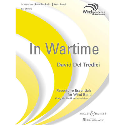 Boosey and Hawkes In Wartime Concert Band Level 5 Composed by David Del Tredici