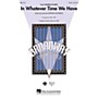 Hal Leonard In Whatever Time We Have ShowTrax CD Arranged by Mac Huff