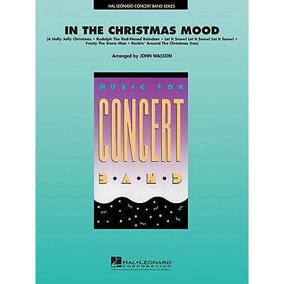 Hal Leonard In the Christmas Mood Concert Band Level 4-5 Arranged by John Wasson