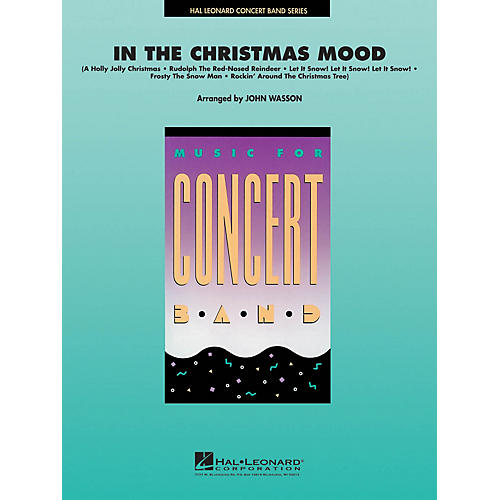 Hal Leonard In the Christmas Mood Concert Band Level 4-5 Arranged by John Wasson