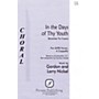 PAVANE In the Days of Thy Youth (Remember Thy Creator) SATB composed by Larry Nickel