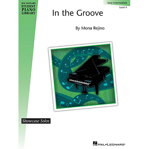 In the Groove Piano Library Series by Mona Rejino (Level Early Inter)