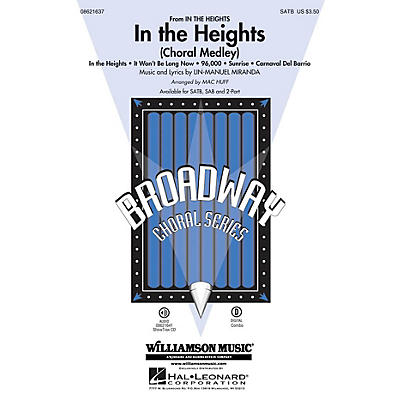 Hal Leonard In the Heights (Choral Medley) SAB Arranged by Mac Huff
