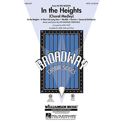 Hal Leonard In the Heights (Choral Medley) SATB arranged by Mac Huff