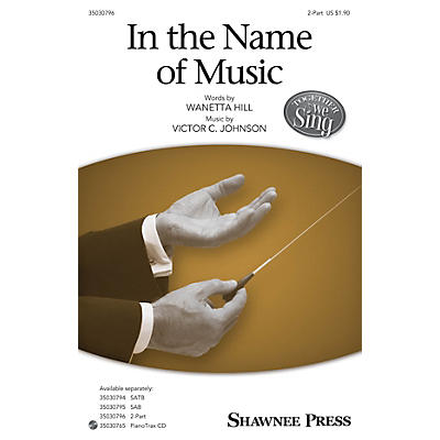 Shawnee Press In the Name of Music 2-Part arranged by Victor C. Johnson