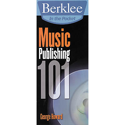 Berklee Press In the Pocket Music Publishing 101