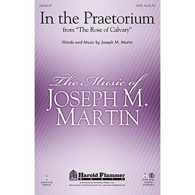 Shawnee Press In the Praetorium (from The Rose of Calvary) SATB composed by Joseph M. Martin