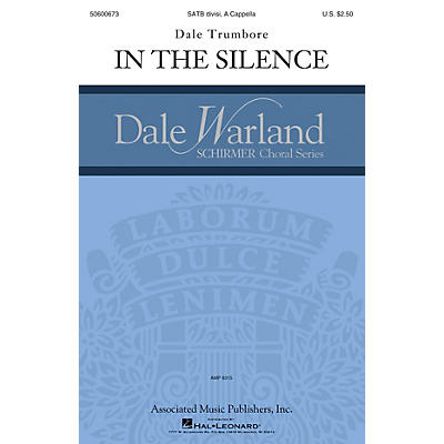 G. Schirmer In the Silence (Dale Warland Choral Series) SATB a cappella composed by Dale Trumbore