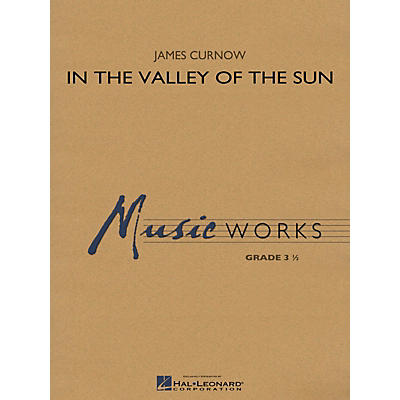 Hal Leonard In the Valley of the Sun Concert Band Level 3.5 Composed by James Curnow