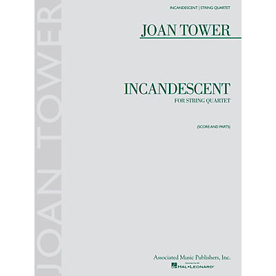 Associated Incandescent (String Quartet) String Ensemble Series Softcover Composed by Joan Tower