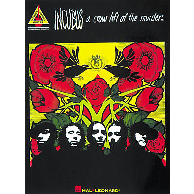 Hal Leonard Incubus A Crow Left of the Murder Guitar Tab Songbook