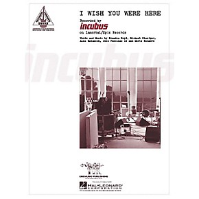 Hal Leonard Incubus: I Wish You Were Here Guitar Sheet ...