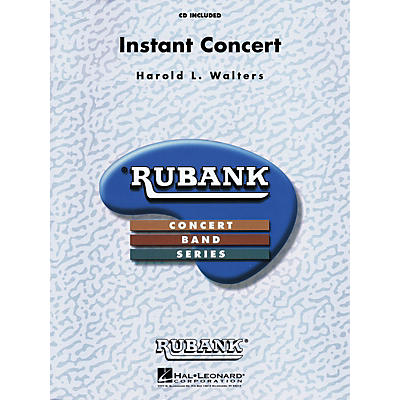 Rubank Publications Instant Concert Concert Band Level 4-5 Composed by Harold Walters