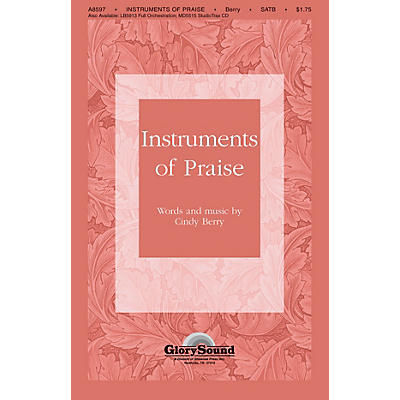 Shawnee Press Instruments of Praise SATB composed by Cindy Berry