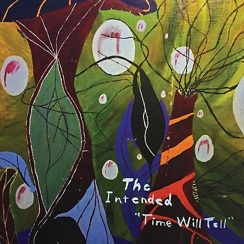 Intended - Time Will Tell