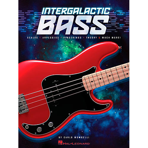 Hal Leonard Intergalactic Bass - Scales, Arpeggios, Fingerings, Theory & Much More!