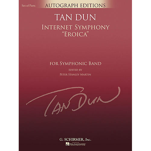 G. Schirmer Internet Symphony Eroica (G. Schirmer Autograph Edition) Concert Band Level 5 Composed by Tan Dun