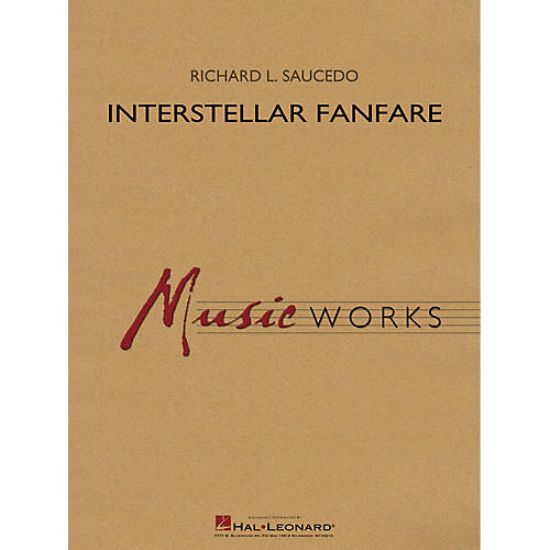 Hal Leonard Interstellar Fanfare Concert Band Level 4 composed by Richard L. Saucedo