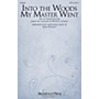 Brookfield Into The Woods My Master Went SATB arranged by John Purifoy