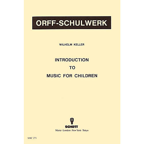 Schott Introduction To Music For Children by Wilhelm Keller for Orff