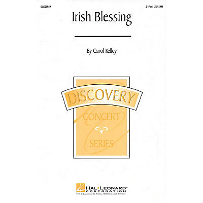 Hal Leonard Irish Blessing 2-Part composed by Carol Kelley