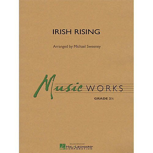Hal Leonard Irish Rising Concert Band Level 2.5 Arranged by Michael Sweeney