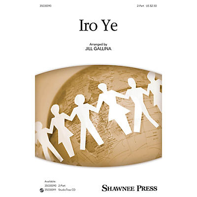 Shawnee Press Iro Ye Studiotrax CD Arranged by Jill Gallina