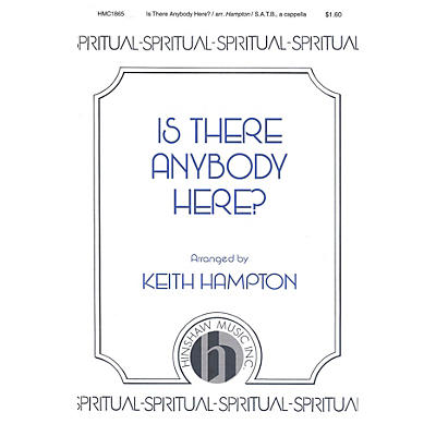 Hinshaw Music Is There Anybody Here? SATB arranged by Keith Hampton