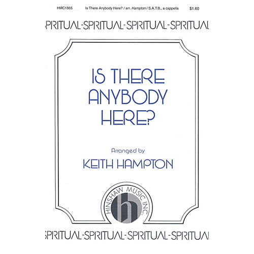 Hinshaw Music Is There Anybody Here? SATB arranged by Keith Hampton