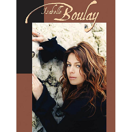 Isabelle Boulay Music Sales America Series Softcover Performed by Isabelle Boulay