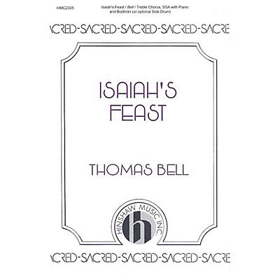 Hinshaw Music Isaiah's Feast SSA composed by Thomas Bell
