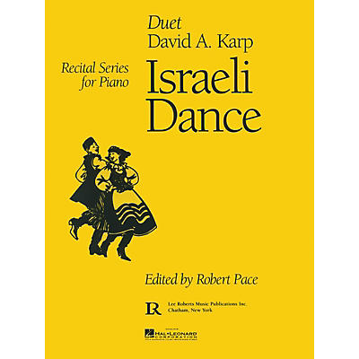 Lee Roberts Israeli Dance (Recital Series for Piano Duet) Pace Duet Piano Education Series Composed by David A. Karp