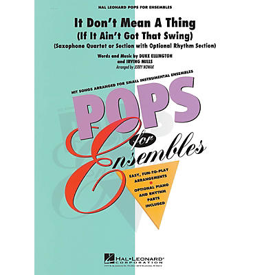 Hal Leonard It Don't Mean a Thing (Saxophone Ensemble) Concert Band Level 2.5 Arranged by Jerry Nowak