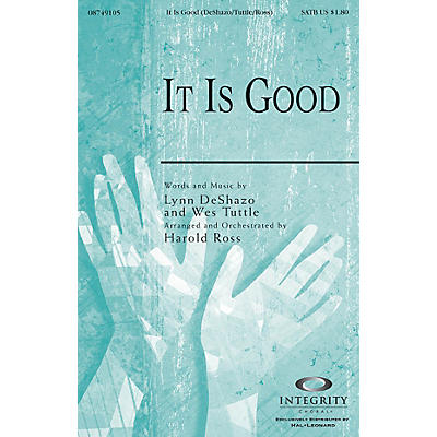 Integrity Music It Is Good SATB Arranged by Harold Ross