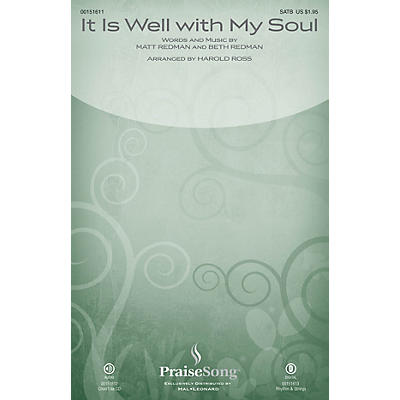 PraiseSong It Is Well with My Soul SATB Chorus and Solo by Matt Redman arranged by Harold Ross
