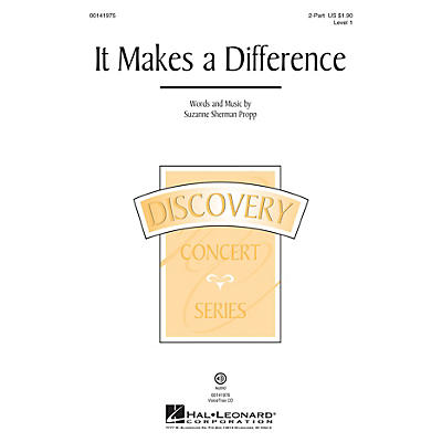 Hal Leonard It Makes a Difference (Discovery Level 1) 2-Part composed by Suzanne Sherman Propp
