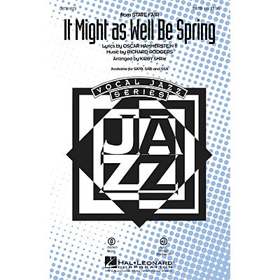 Hal Leonard It Might as Well Be Spring (from State Fair) SATB arranged by Kirby Shaw