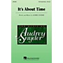 Hal Leonard It's About Time 4 Part Any Combination composed by Audrey Snyder