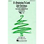 Hal Leonard It's Beginning To Look Like Christmas (with Pine Cones and Holly Berries) SATB arranged by Mac Huff