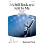 Shawnee Press It's Still Rock and Roll to Me TTB by Billy Joel arranged by Paul Langford