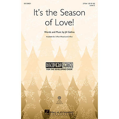 Hal Leonard It's the Season of Love! (Discovery Level 2) 2-Part composed by Jill Gallina