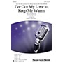 Shawnee Press I've Got My Love to Keep Me Warm SATB arranged by Greg Jasperse