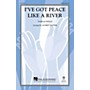 Hal Leonard I've Got Peace Like a River SATB arranged by Audrey Snyder
