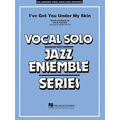 Hal Leonard I've Got You Under My Skin (Key: C) Jazz Band Level 3-4 Composed by Cole Porter
