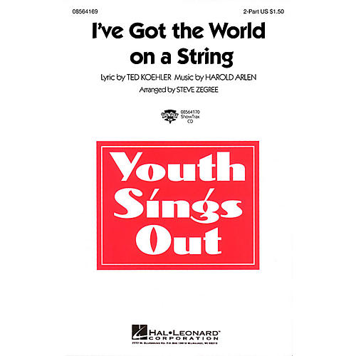 Hal Leonard I've Got the World on a String 2-Part arranged by Steve Zegree