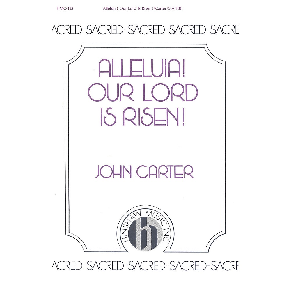 UPC 728215000072 product image for Hinshaw Music Alleluia! Our Lord Is Risen Satb Composed By John Carter | upcitemdb.com