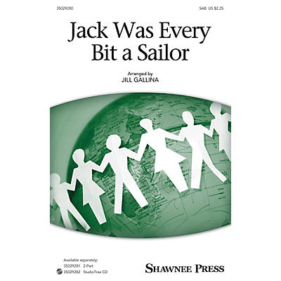 Shawnee Press Jack Was Every Bit a Sailor SAB arranged by Jill Gallina