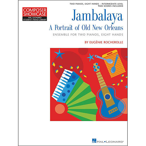Hal Leonard Jambalaya - A Portrait Of New Orleans - 2 Pianos Eight Hands Intermediate Level Hal Leonard Student Piano Library by Eugenie Rocherolle